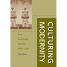 Culturing Modernity: The Nantong Model, 1890-1930