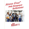 Stress FreeTM Daily Management Solutions