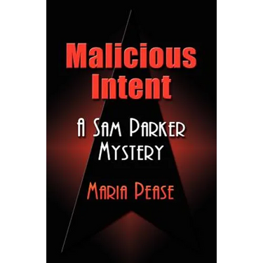 Malicious Intent: A Sam Parker Mystery