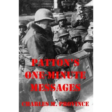 Patton's One-Minute Messages: Tactical Leadership Skills for Business Managers