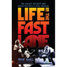 Life in the Fast Lane