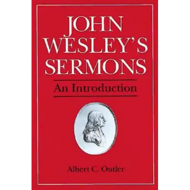 John Wesley's Sermons: An Introduction