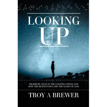 Looking Up: Prophetic signs in the constellations and how the heavens declare the glory of God.