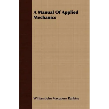 A Manual Of Applied Mechanics