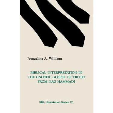 Biblical Interpretation in the Gnostic Gospel of Truth from Nag Hammadi