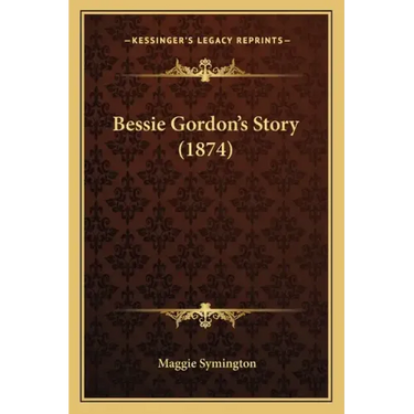 Bessie Gordon's Story (1874)