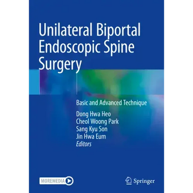 Unilateral Biportal Endoscopic Spine Surgery: Basic and Advanced Technique