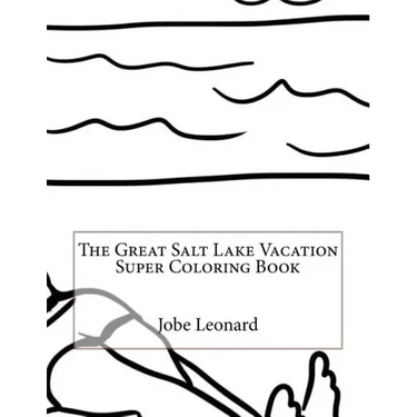 The Great Salt Lake Vacation Super Coloring Book