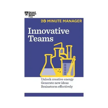 Innovative Teams (HBR 20-Minute Manager Series)