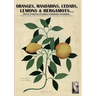 Oranges, mandarins, cedars, lemons & bergamots..: Artistic engravings of Ferrari, Aldrovrandi, Volckhamer...