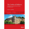 The Castles of Mallorca: Fortification and state-formation during the Islamic period