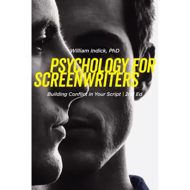 Psychology for Screenwriters: Building Conflict in Your Script