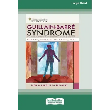 Guillain-Barre Syndrome: From Diagnosis to Recovery (16pt Large Print Edition)