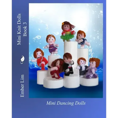 Mini Knit Dolls Book 3: Mini Dancing Dolls