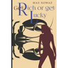 Get Rich or Get Lucky