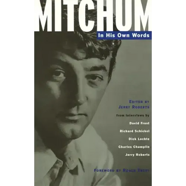 Mitchum: In His Own Words