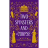 Two Spinsters and a Corpse