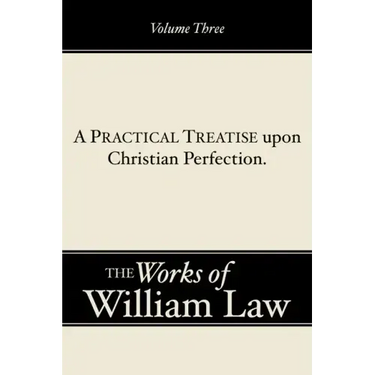 A Practical Treatise upon Christian Perfection, Volume 3