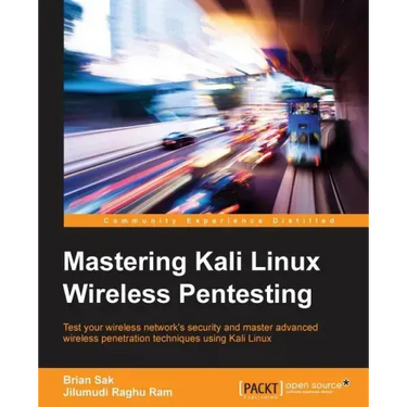 Mastering Kali Linux Wireless Pentesting