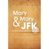 Mary Mary & JFK