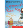The New York Times Crosswords for Your Beach Bag: 75 Easy, Breezy Puzzles