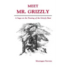 Meet Mr. Grizzly