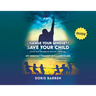 Change Your Mindset / Save Your Child: My Mindset-Transformation Guide