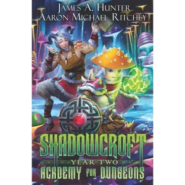 Shadowcroft Academy For Dungeons: Year Two