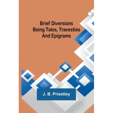 Brief Diversions: Being Tales, Travesties and Epigrams