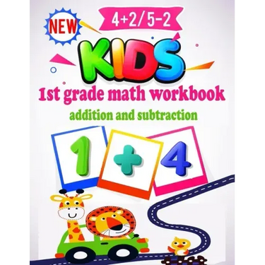 1st Grade Math Workbook Addition and Subtraction: Preschool Math Workbook for Toddlers Ages 2-4. Beginner Math Preschool Learning Book with Number Tra