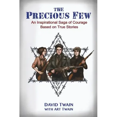 The Precious Few: An Inspirational saga of courage based on true stories