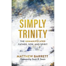 Simply Trinity: The Unmanipulated Father, Son, and Spirit
