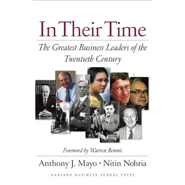 In Their Time: The Greatest Business Leaders of the Twentieth Century