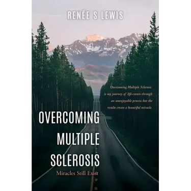 Overcoming Multiple Sclerosis: Miracles Still Exist
