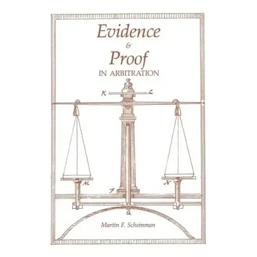 Evidence and Proof in Arbitration