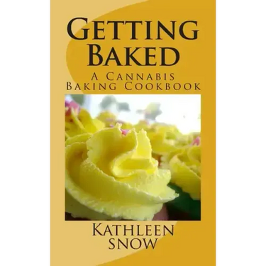 Getting Baked: A Cannabis Cookbook