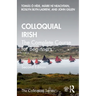 Colloquial Irish: The Complete Course for Beginners