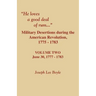 He Loves a Good Deal of Rum. Military Desertions During the American Revolution. Volume Two