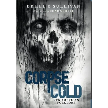 Corpse Cold: New American Folklore