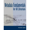 Metadata Fundamentals for All Librarians