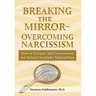 Breaking the Mirror-Overcoming Narcissism