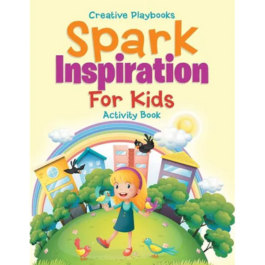 Spark Inspiration For Kids Activity Book