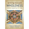 Writing Toward Wholeness: Lessons Inspired by C.G. Jung