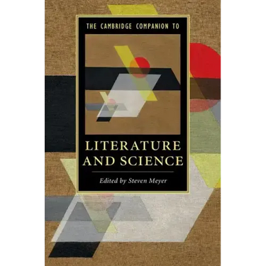 The Cambridge Companion to Literature and Science