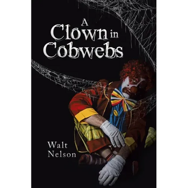 A Clown in Cobwebs