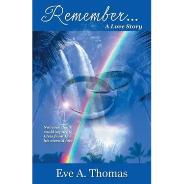 Remember . . .: A Love Story