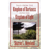 Tales from the Kingdom of Darkness Into the Kingdom of Light