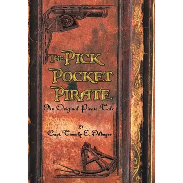 The Pick Pocket Pirate: An Original Pirate Tale