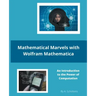 Mathematical Marvels with Wolfram Mathematica