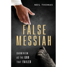 False Messiah: Darwinism as the God That Failed